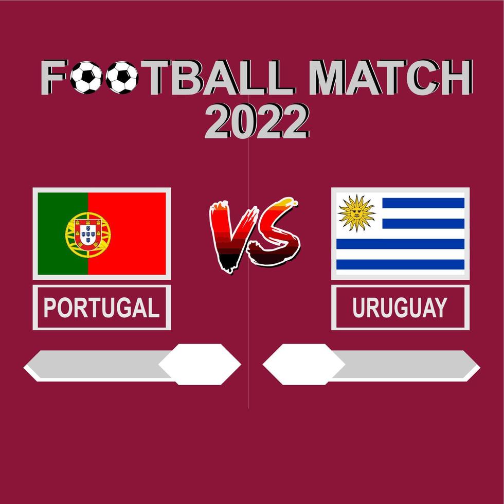 Portogallo vs Uruguay calcio concorrenza 2022 modello sfondo vettore per orario, risultato incontro