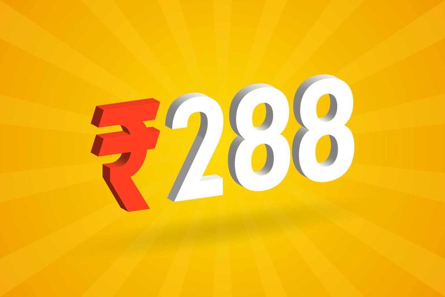288 rupia 3d simbolo grassetto testo vettore Immagine. 3d 288 indiano rupia moneta cartello vettore illustrazione