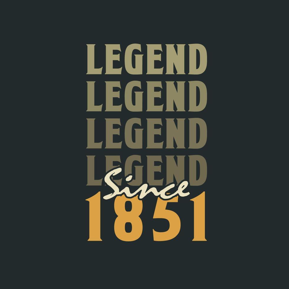 leggenda da 1851, Vintage ▾ 1851 compleanno celebrazione design vettore