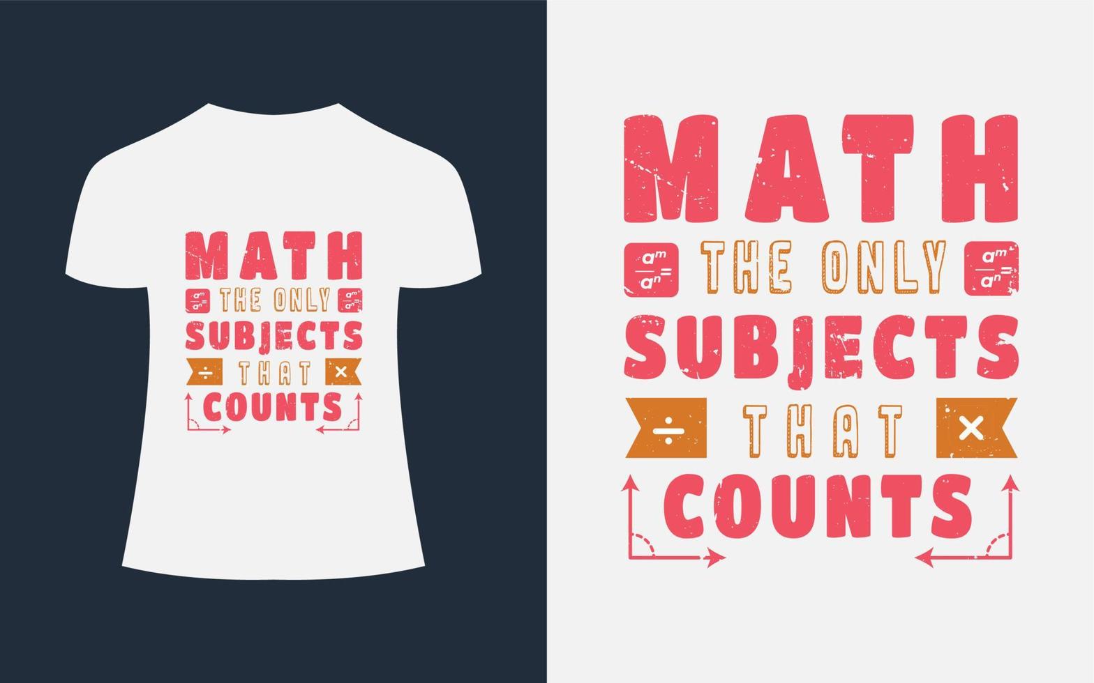 matematica t camicia design insegnante concetto citazione - matematica è il solo soggetto quello conta vettore