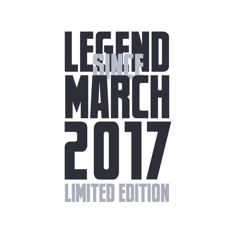 leggenda da marzo 2017 compleanno celebrazione citazione tipografia maglietta design vettore