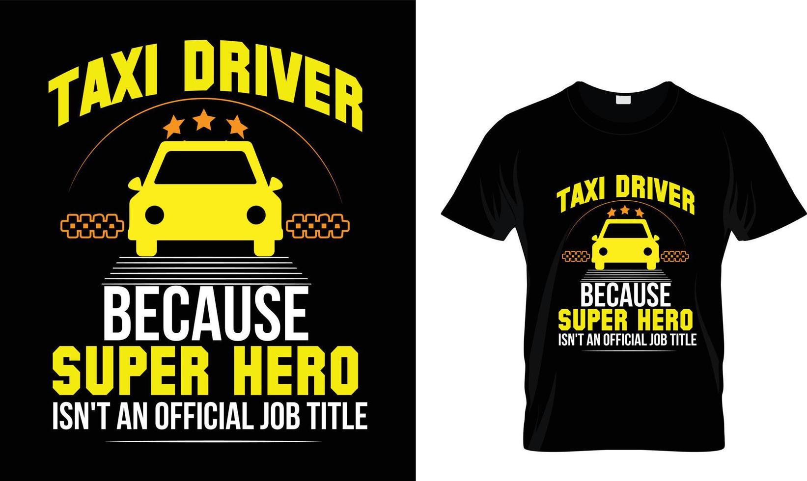 Taxi autista perché super eroe..t-shirt design. vettore