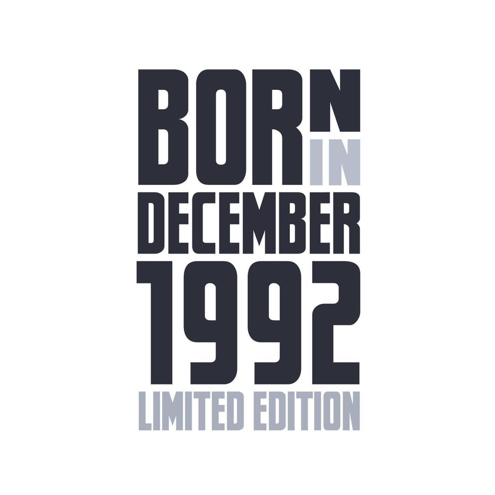 Nato nel dicembre 1992. compleanno citazioni design per dicembre 1992 vettore
