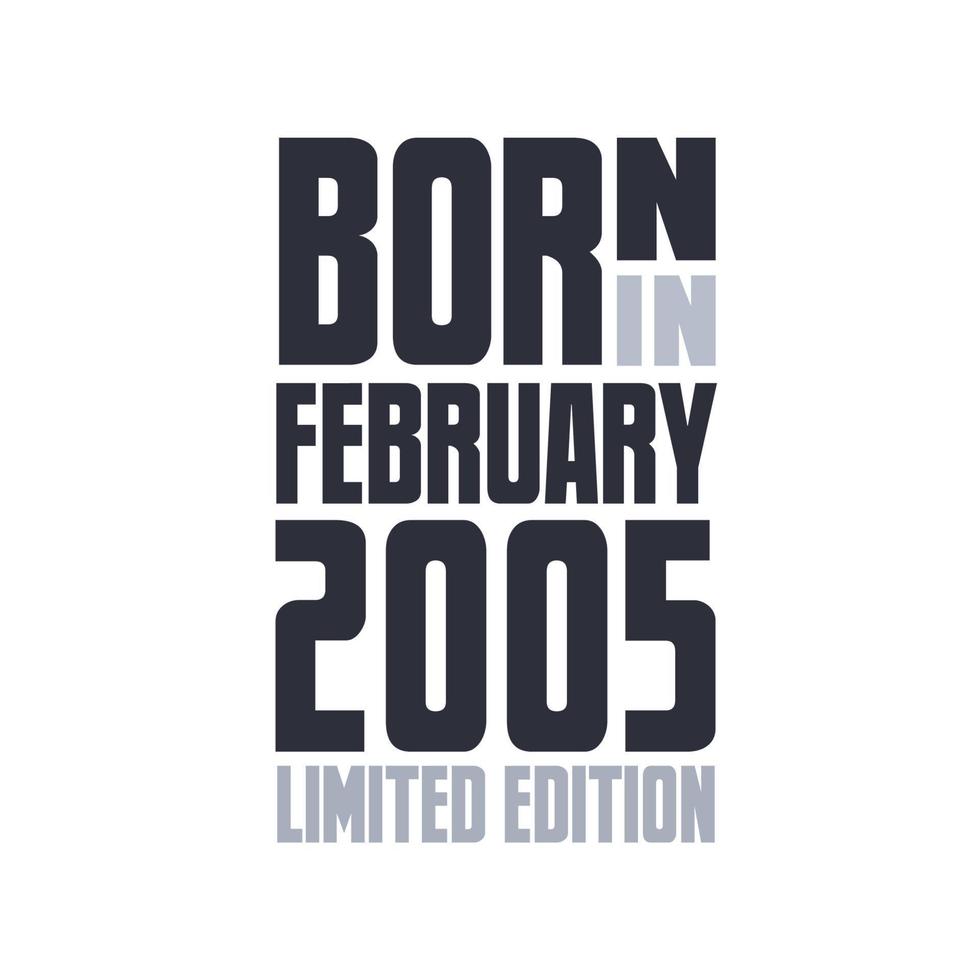 Nato nel febbraio 2005. compleanno citazioni design per febbraio 2005 vettore