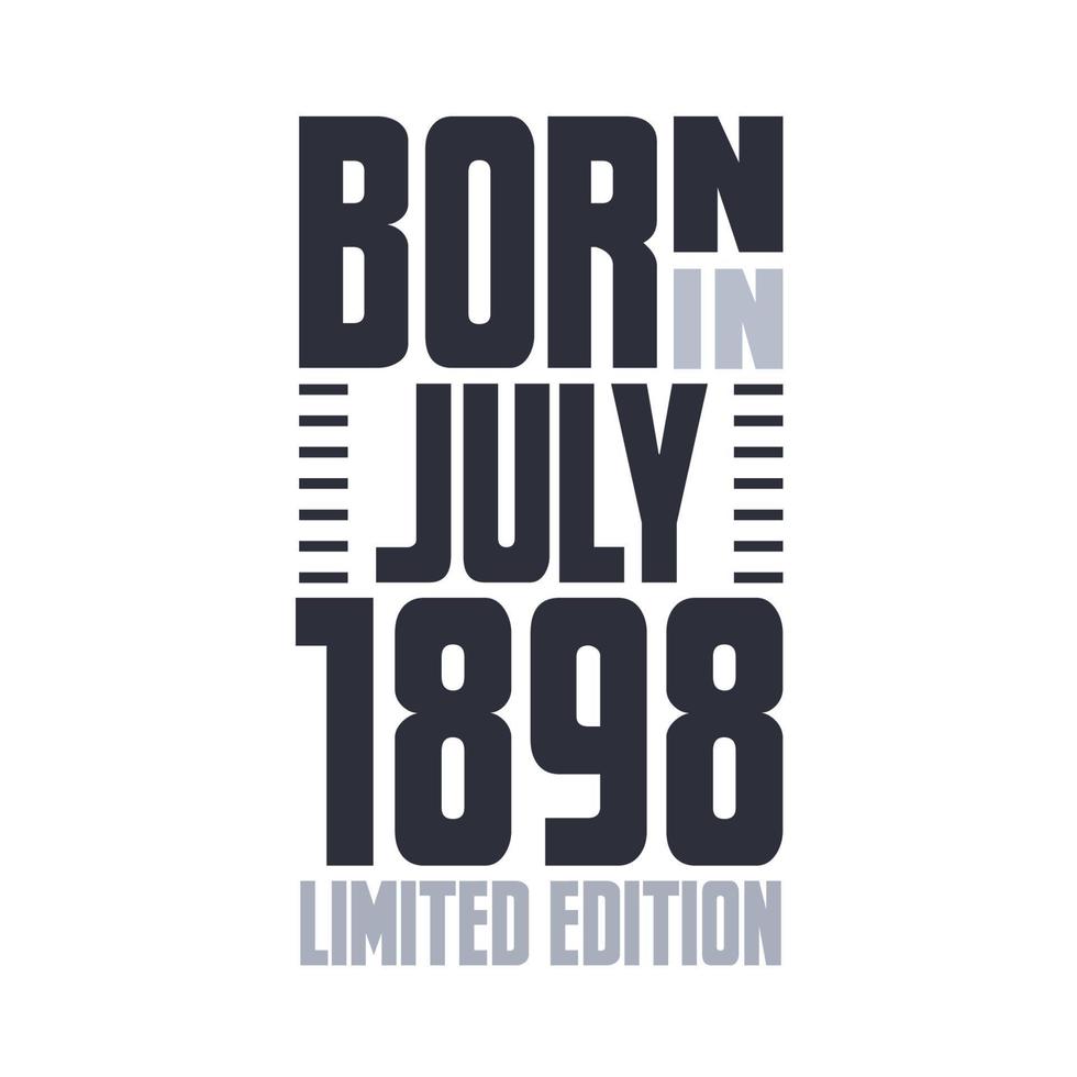 Nato nel luglio 1898. compleanno citazioni design per luglio 1898 vettore
