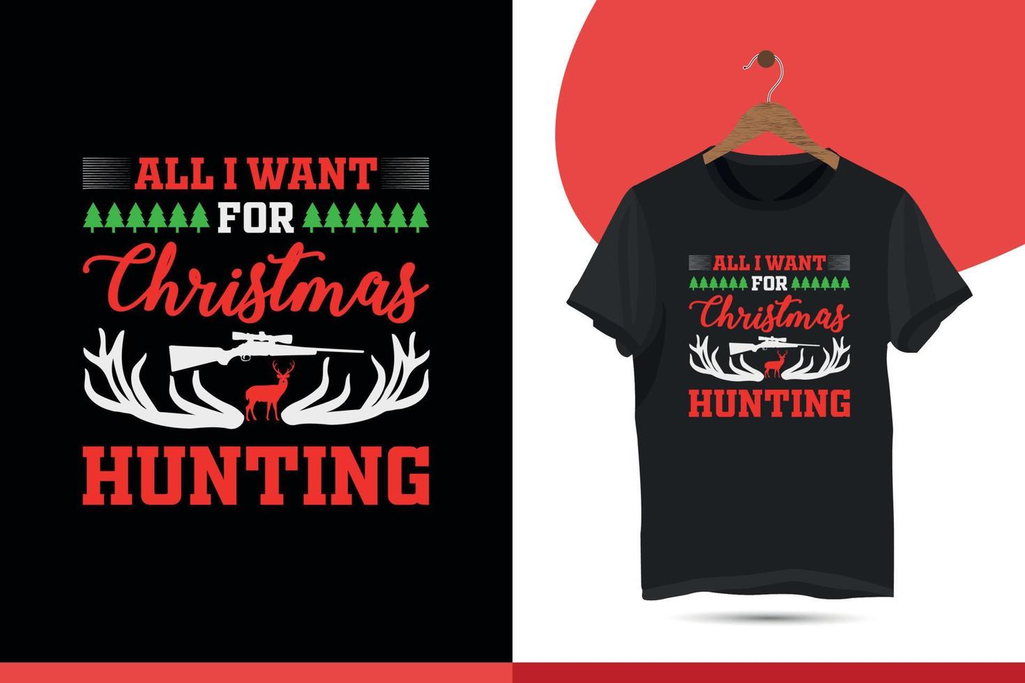 tutti io volere per Natale a caccia. Natale maglietta design per a caccia. divertente a caccia camicia, vettore maglietta design modello per Stampa.