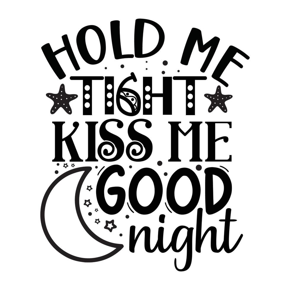 hold me stretto bacio me bene nightvector illustrazione con disegnato a mano lettering su struttura sfondo stampe e manifesti. calligrafico gesso design vettore