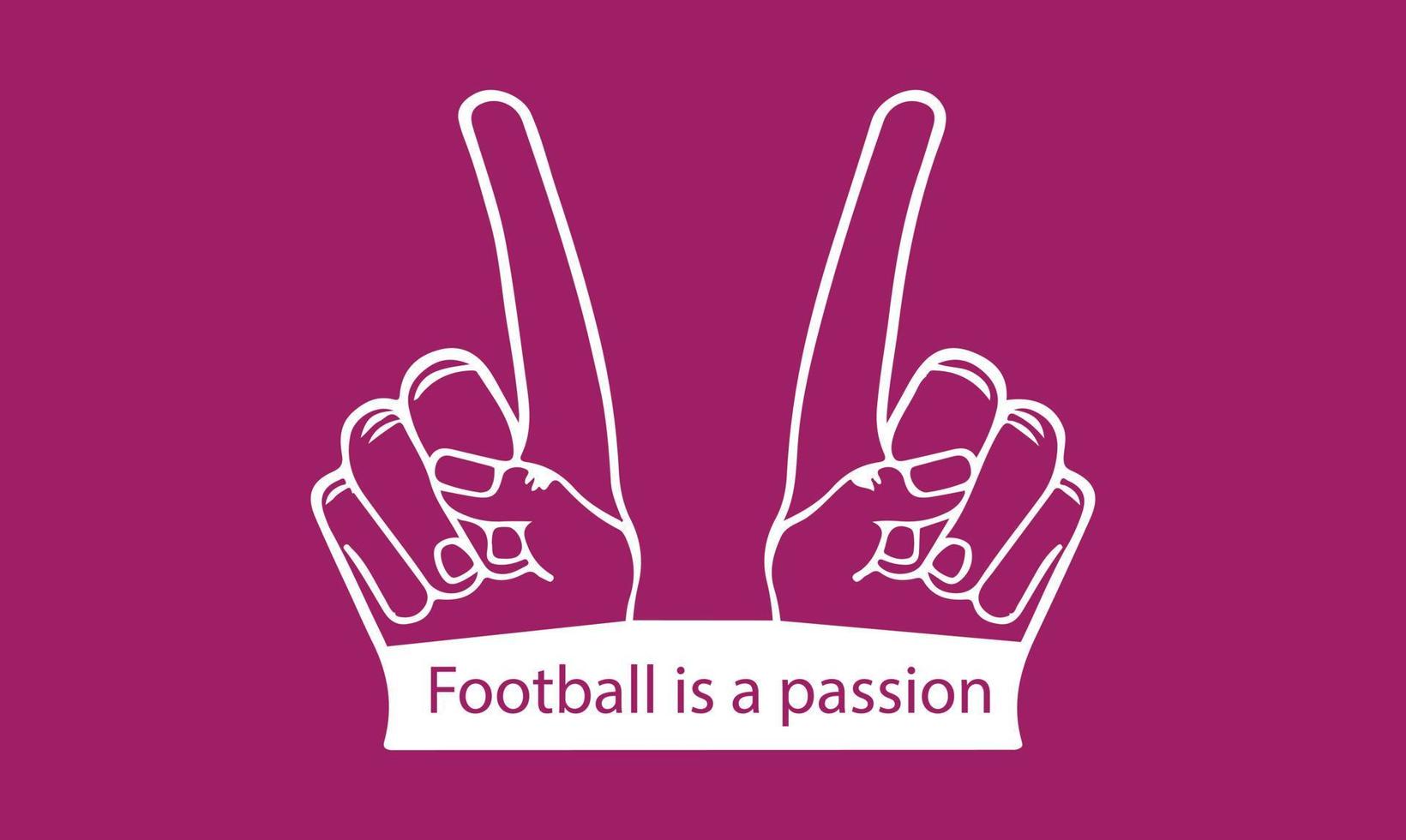 illustrazione quello calcio è un' passione e un' stile di vita con Due mano segnali vettore