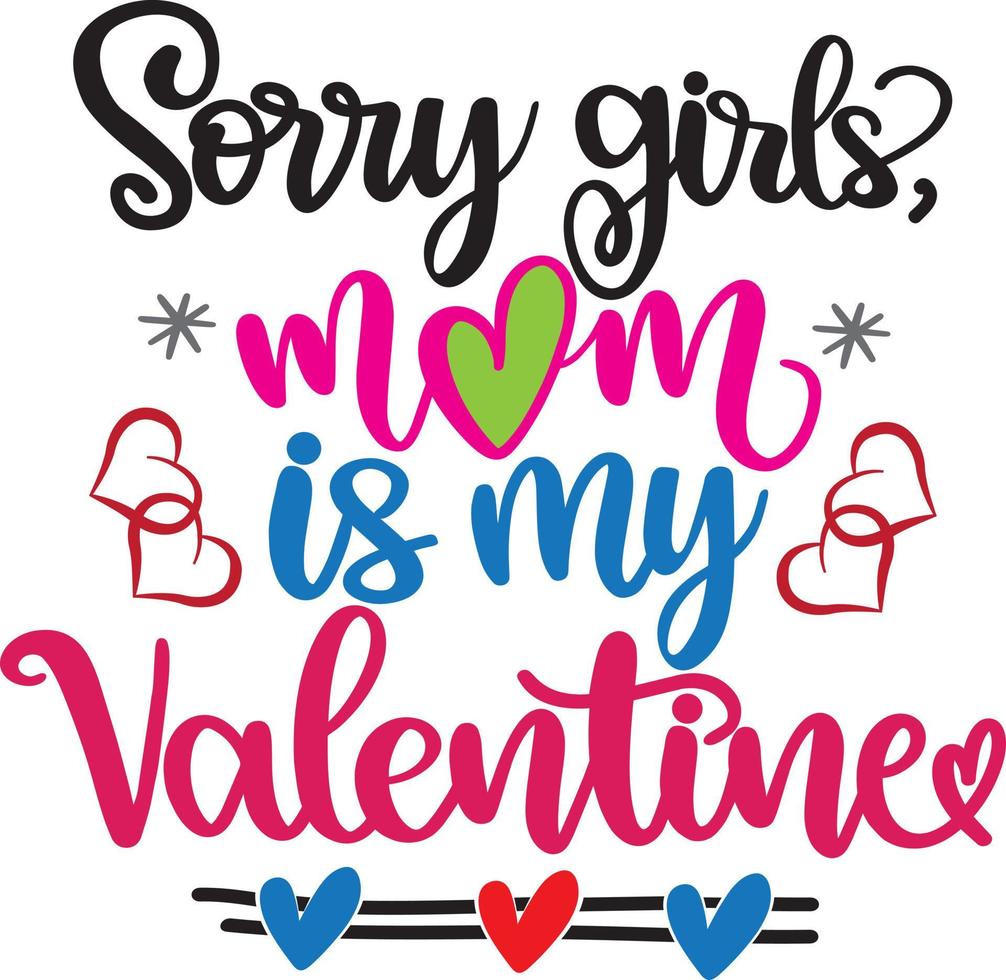 spiacente ragazze, mamma è mio san valentino, san valentino giorno, cuore, amore, essere il mio, vacanza, vettore illustrazione file