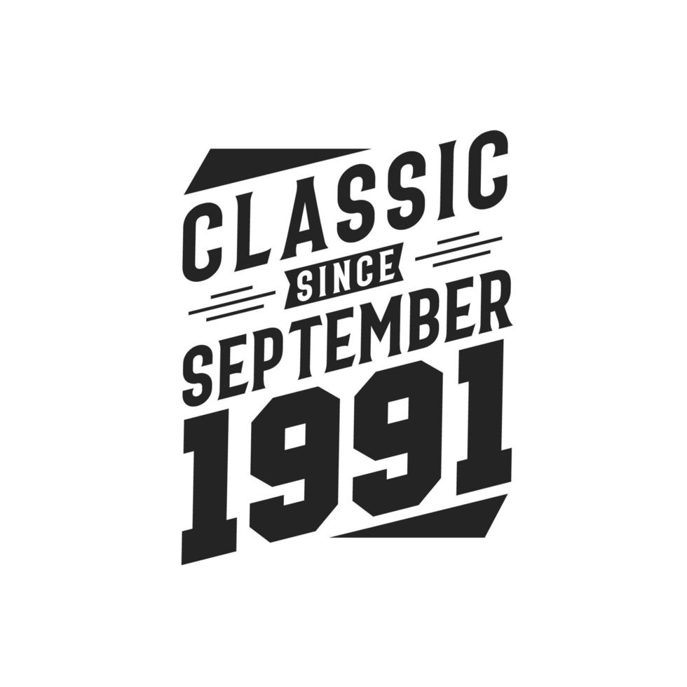 classico da settembre 1991. Nato nel settembre 1991 retrò Vintage ▾ compleanno vettore