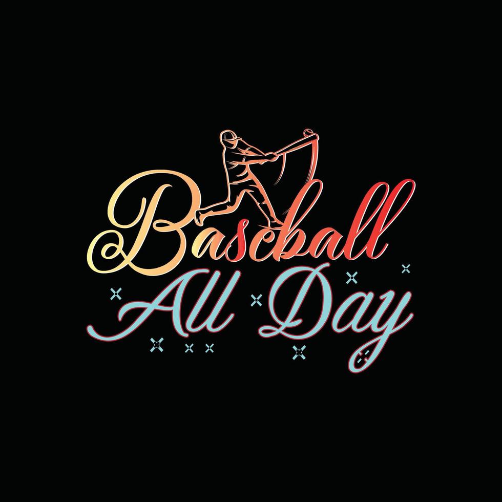 baseball tutti giorno vettore maglietta design. baseball maglietta design. può essere Usato per Stampa tazze, etichetta disegni, saluto carte, manifesti, borse, e magliette.