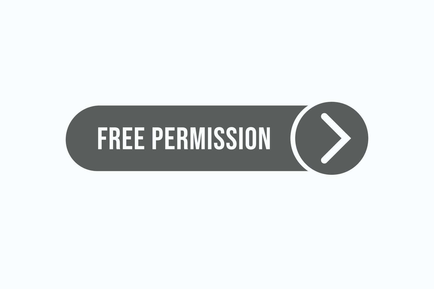 gratuito autorizzazione pulsante vettori. cartello etichetta discorso bolla gratuito autorizzazione vettore
