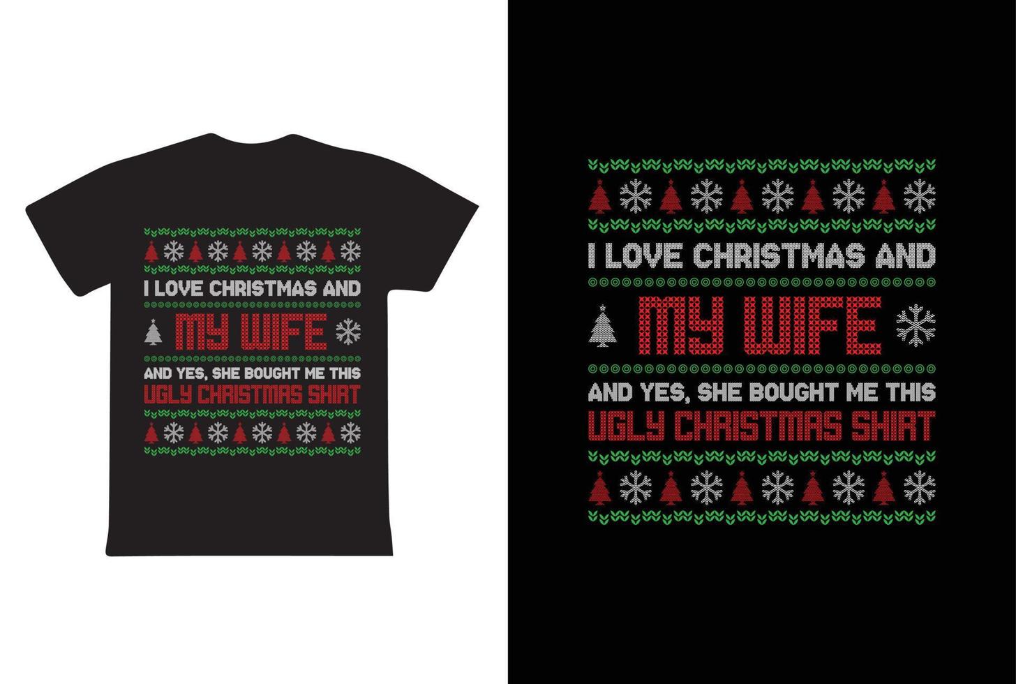Natale t camicia design. io amore Natale e mio moglie e sì, lei comprato me Questo brutto Natale camicia. t camicia design vettore