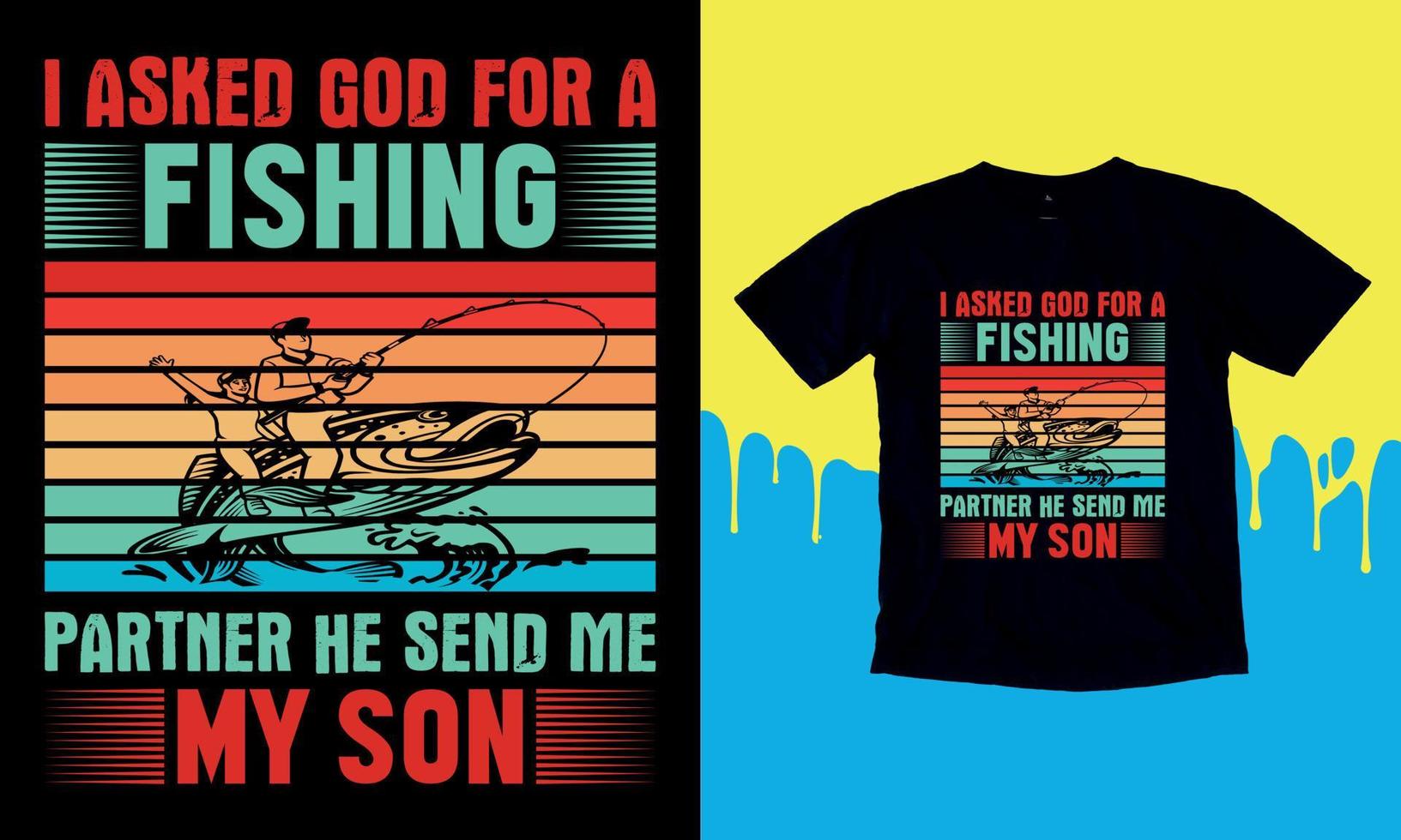 io chiesto Dio per un' pesca compagno lui Spedire me mio figlio - pesca maglietta disegno, pesca logo, pesca vettore, etichetta maglietta. vettore