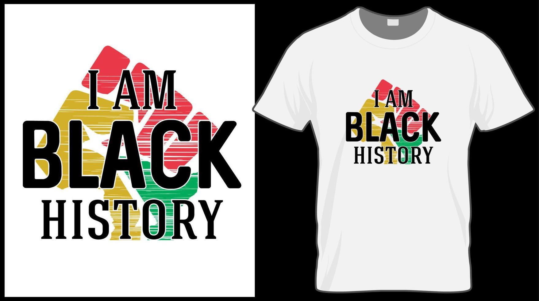 io am nero storia t camicia. nero storia mese vettore illustrazione grafico. verde, rosso, giallo sfondo con testo. celebrare americano e africano persone cultura.