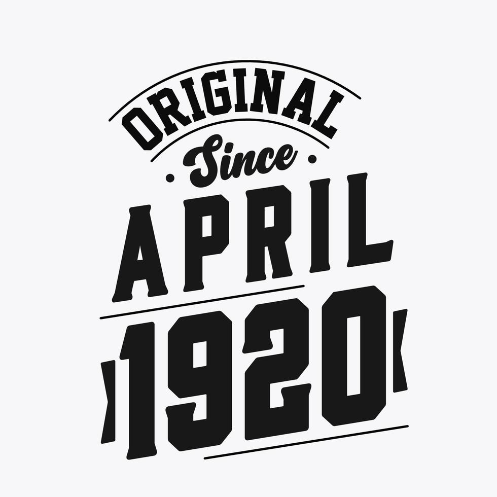 Nato nel aprile 1920 retrò Vintage ▾ compleanno, originale da aprile 1920 vettore