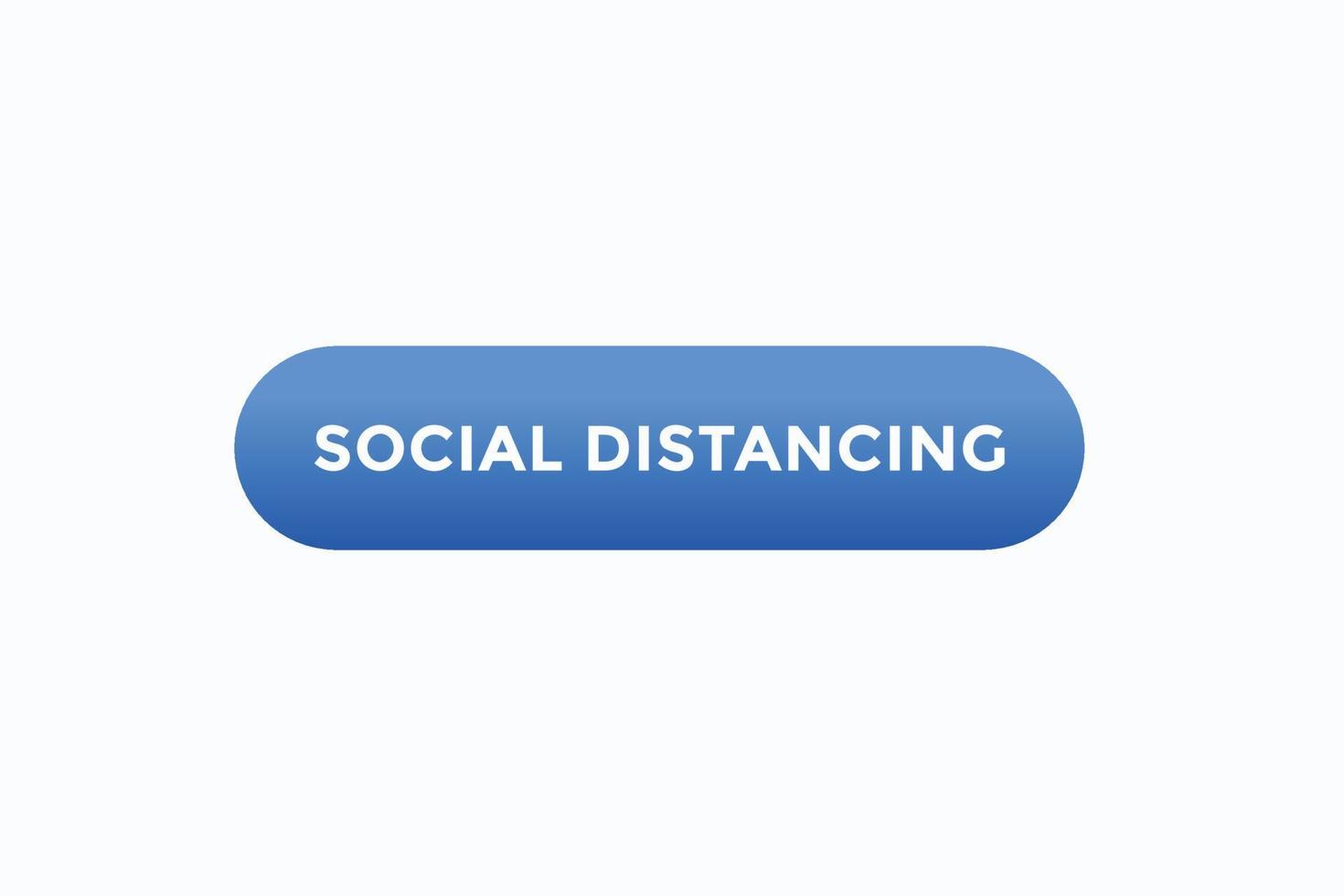 sociale distanziamento pulsante vectors.sign etichetta discorso bolla sociale distanziamento vettore
