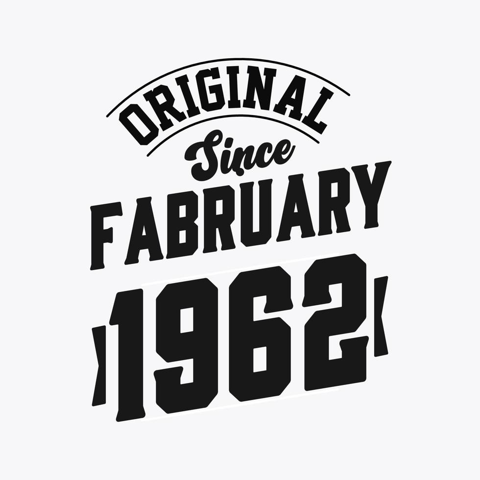 Nato nel febbraio 1962 retrò Vintage ▾ compleanno, originale da febbraio 1962 vettore
