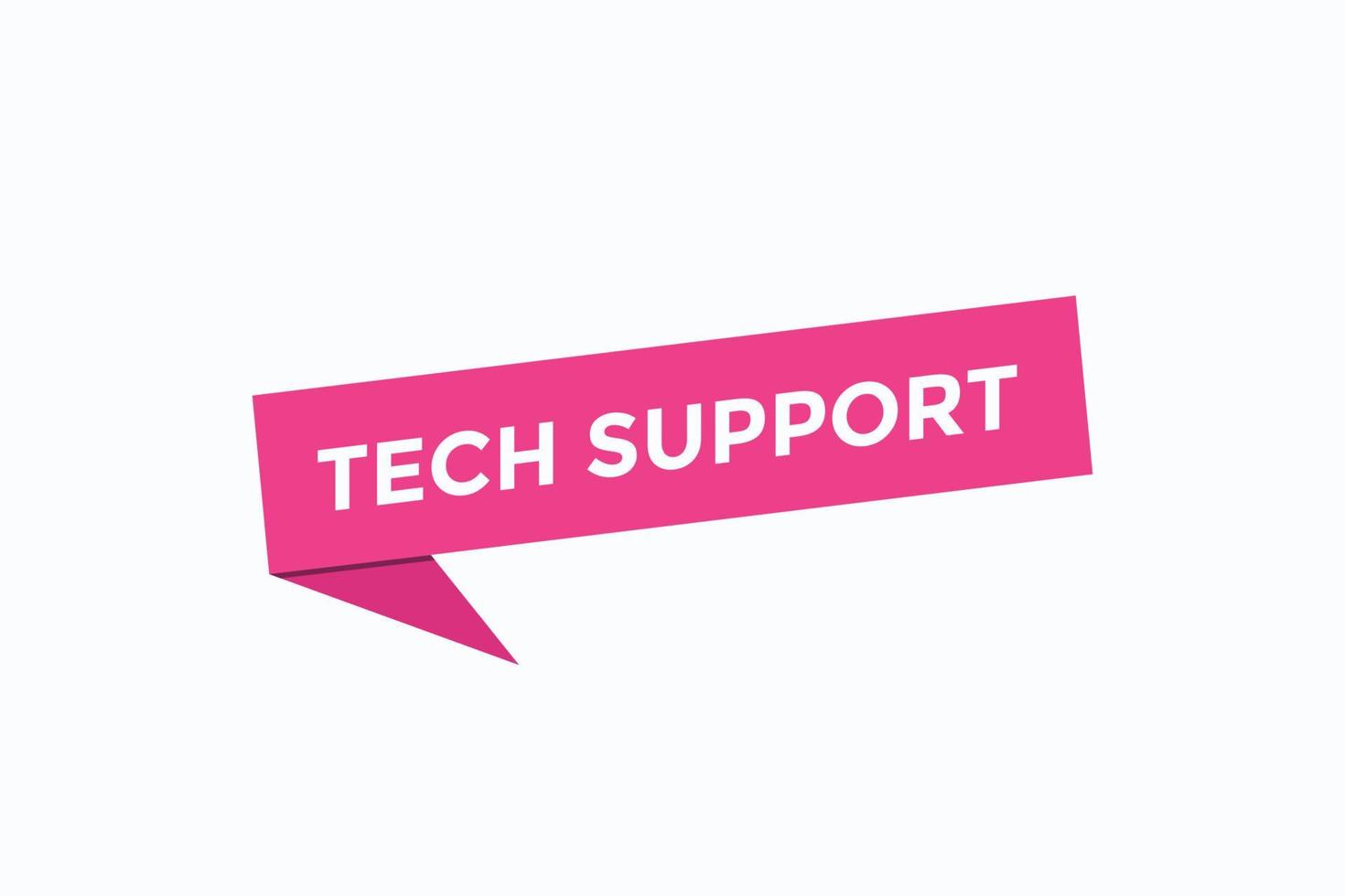 Tech supporto pulsante vectors.sign etichetta discorso bolla Tech supporto vettore