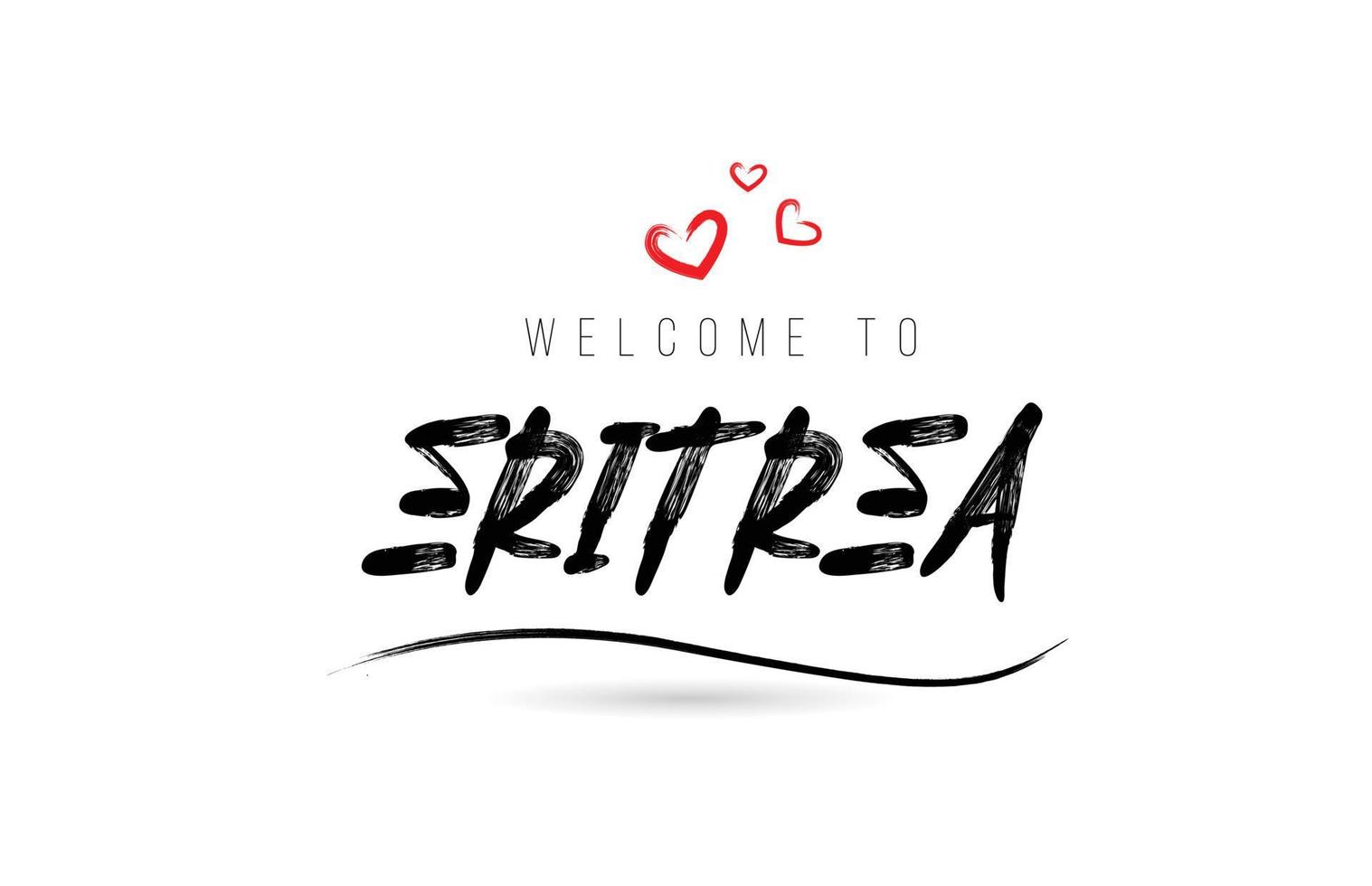 benvenuto per eritrea nazione testo tipografia con rosso amore cuore e nero nome vettore