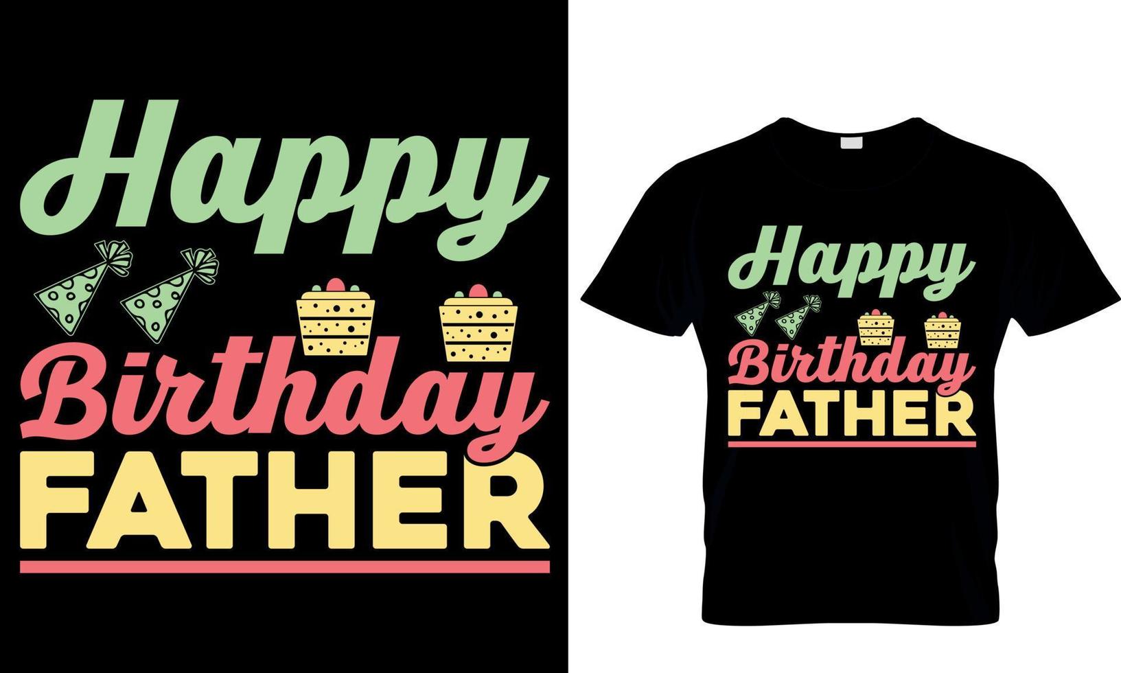 contento compleanno padre. Il padre di giorno maglietta design vettore