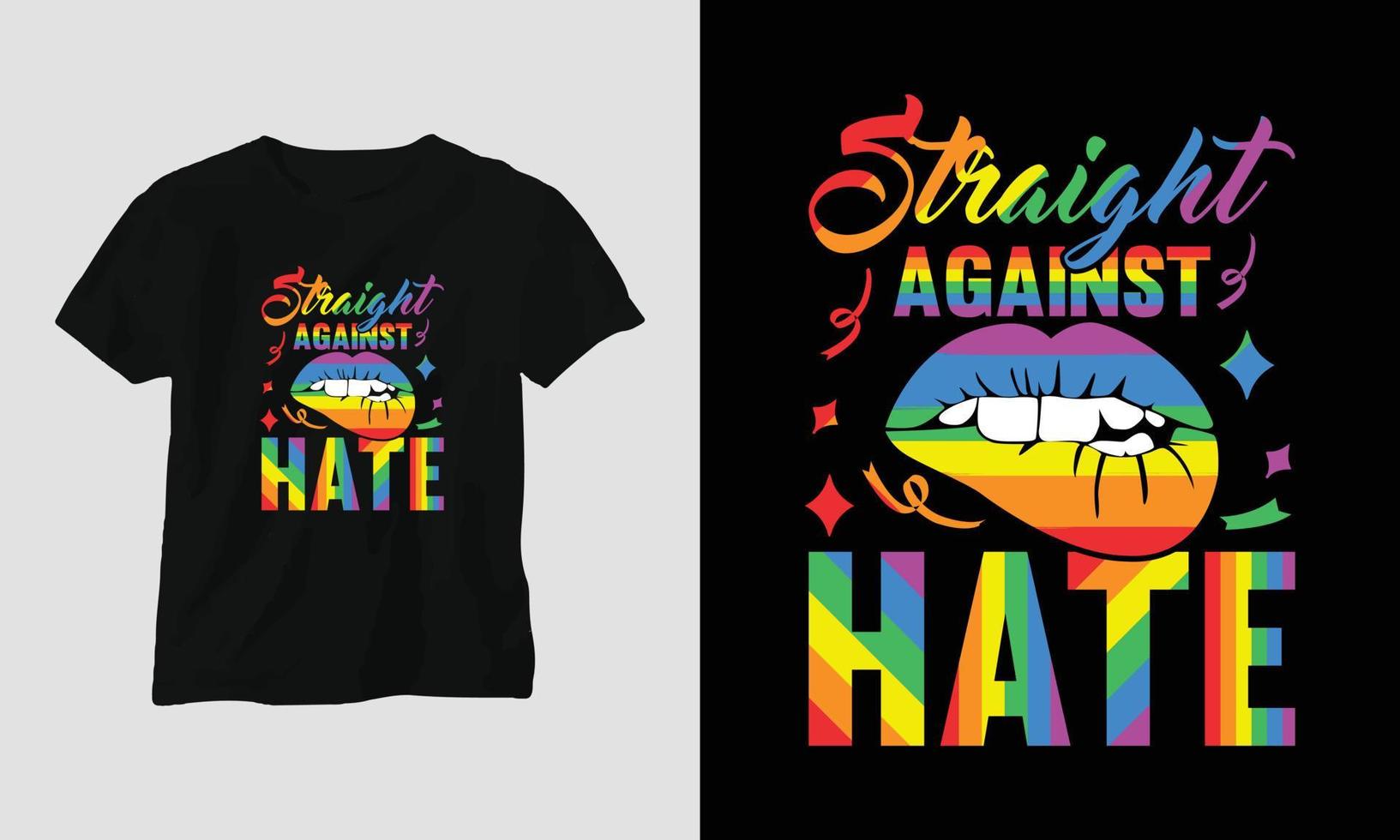 dritto contro odiare - lgbt maglietta e abbigliamento design. vettore Stampa, tipografia, manifesto, emblema, Festival, orgoglio, coppia