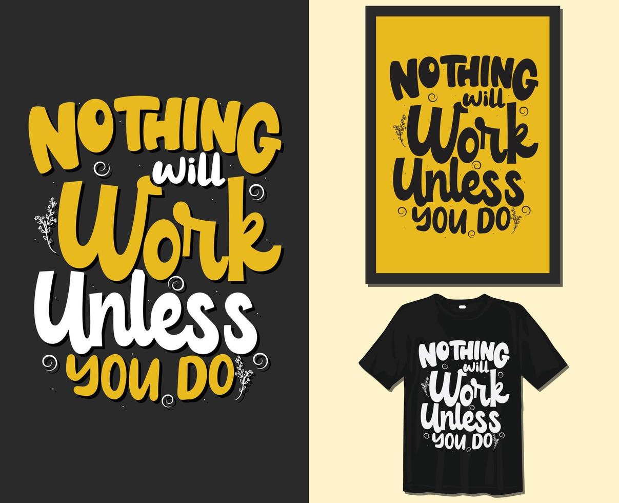 Niente volontà opera salvo che voi fare, motivazionale detti tipografia maglietta design. disegnato a mano lettering vettore