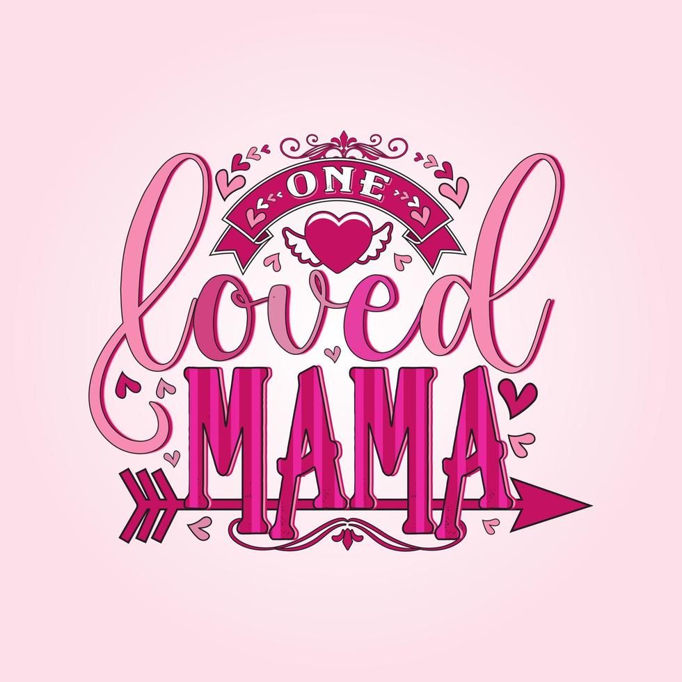 uno amato mamma San Valentino giorno amore citazione tipografia svg su bianca sfondo vettore