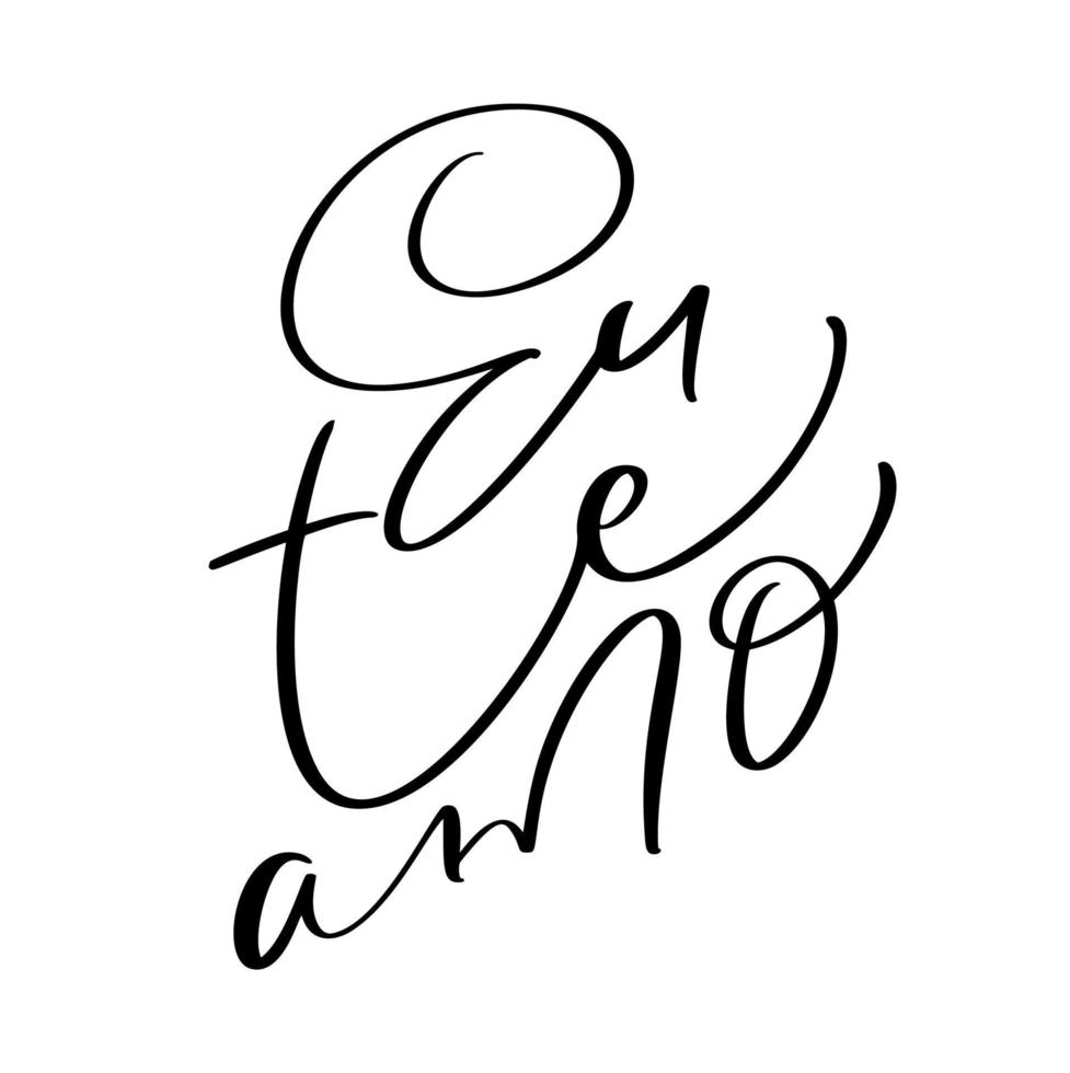 io amore voi su portoghese Unione Europea TE amo. nero vettore calligrafia lettering testo. vacanza citazione design per San Valentino saluto carta, frase manifesto