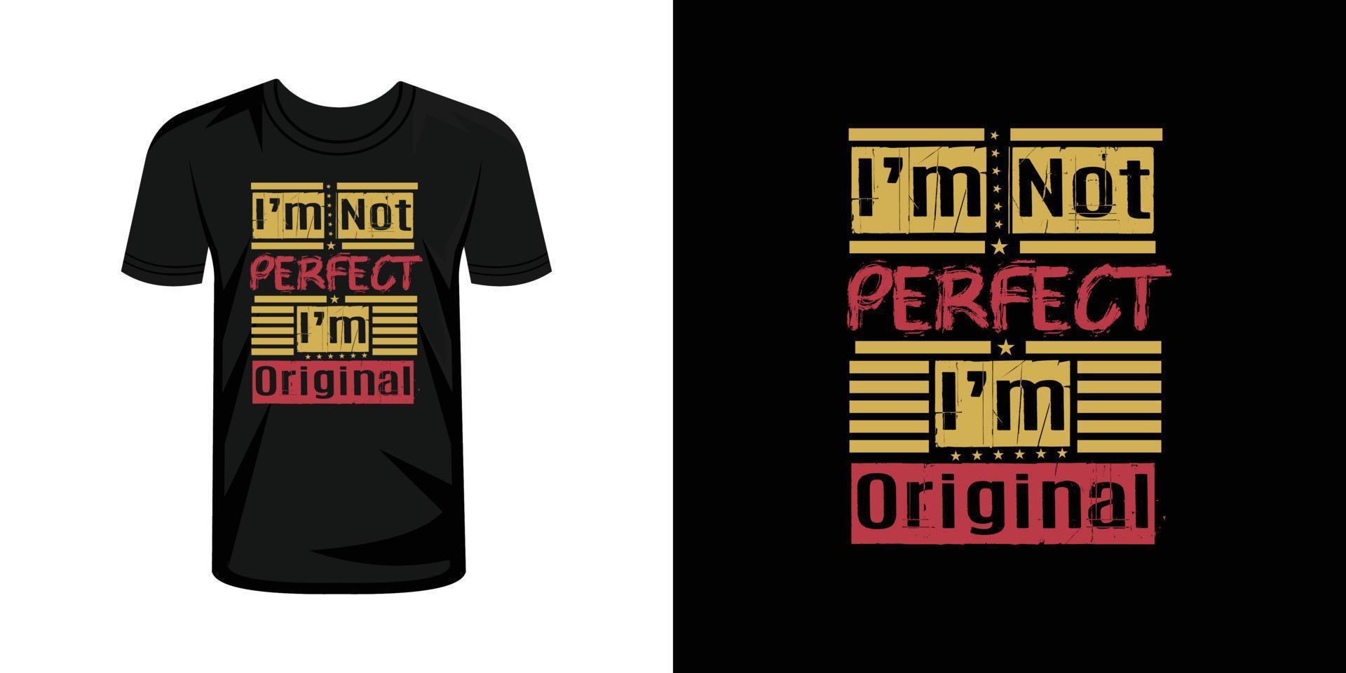 io sono non Perfetto io sono originale maglietta tipografia design vettore