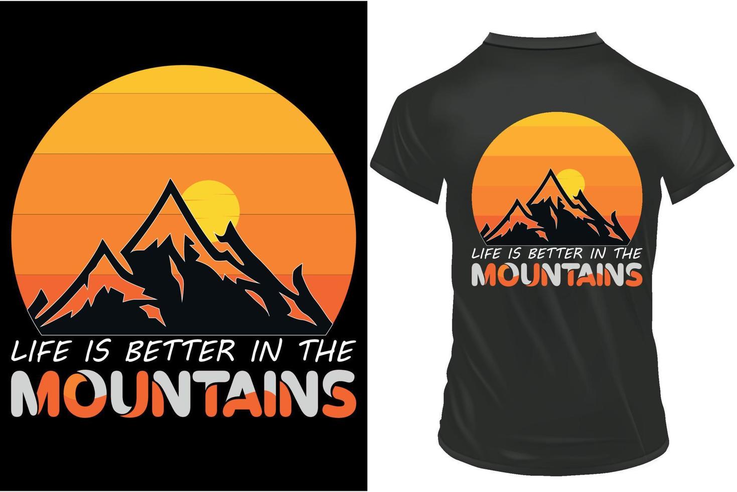 vita è meglio nel il montagne retrò maglietta disegno, montagna t camicia disegno, retrò Vintage ▾ design. vettore