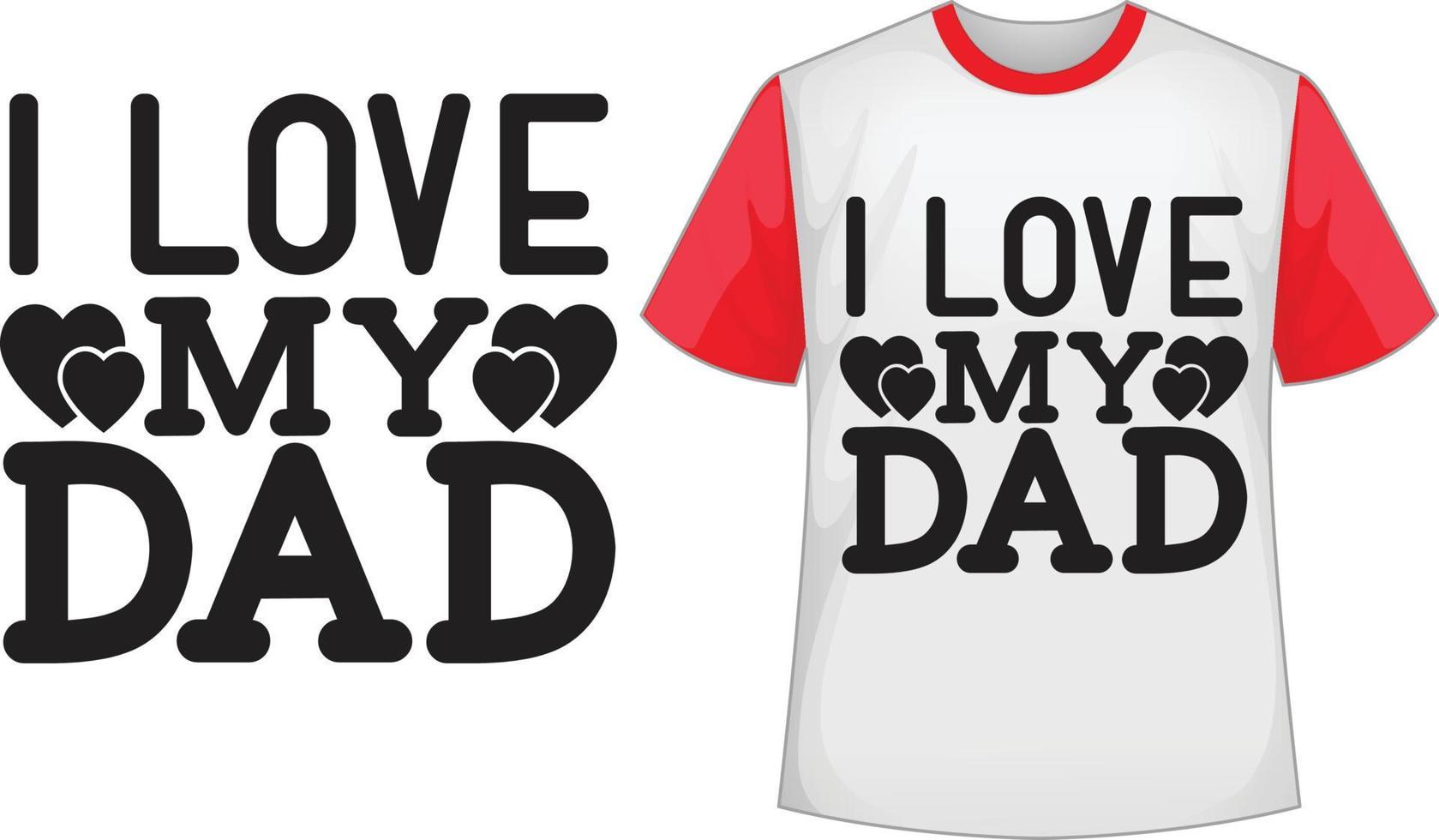 io amore mio papà svg t camicia design vettore