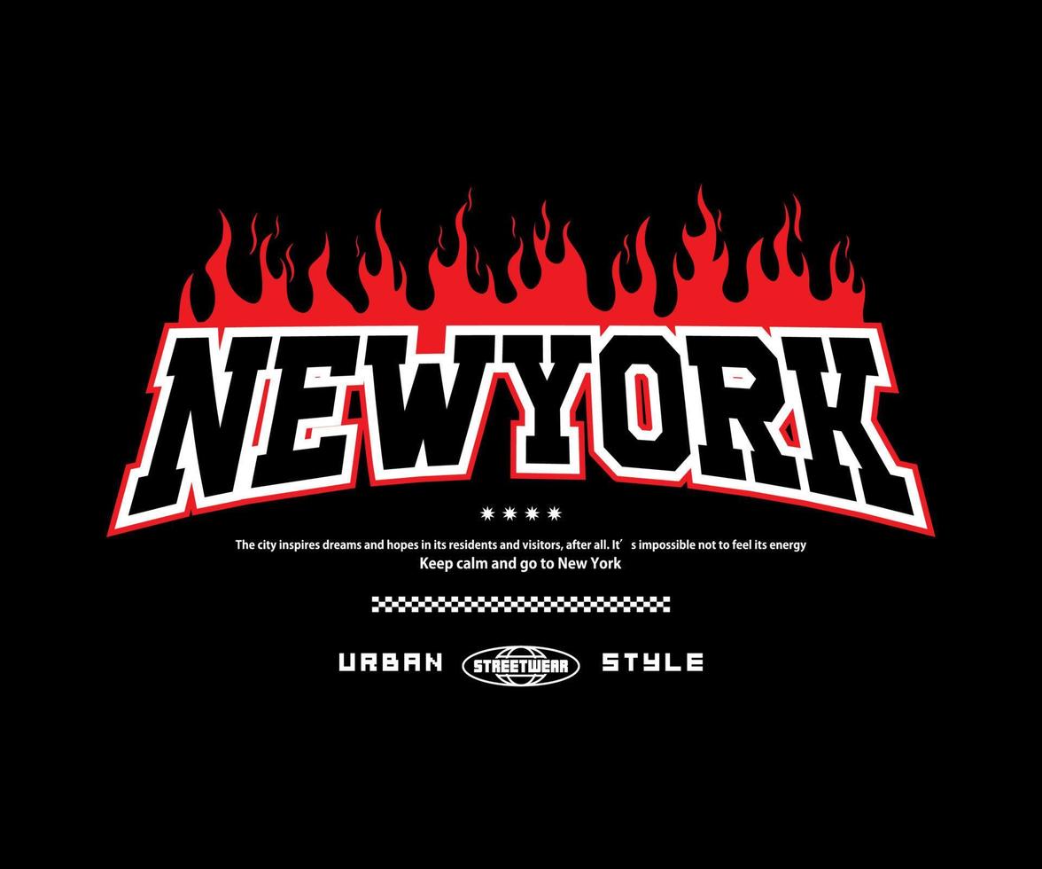 nuovo York slogan con fuoco fiamma effetto Stampa, estetico grafico design per creativo vestiario, per abbigliamento di strada e urbano stile magliette disegno, felpe con cappuccio, eccetera vettore