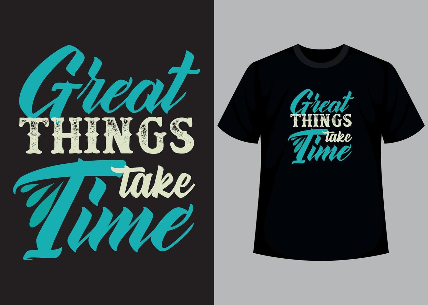 le grandi cose richiedono tempo tipografia t shirt design vettore