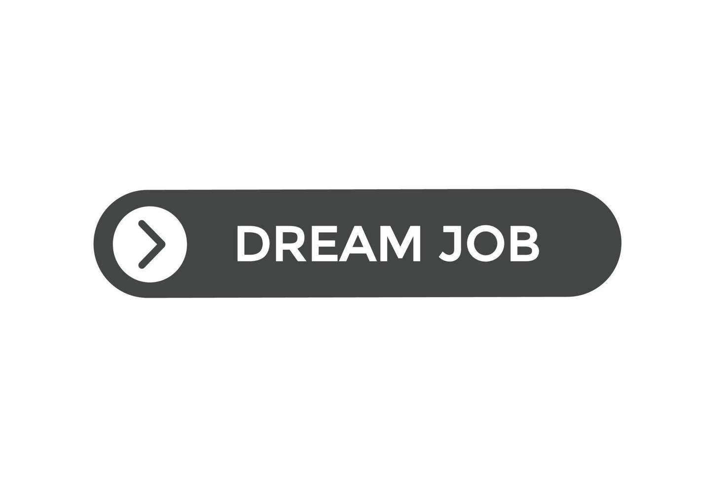 sognare lavoro pulsante vectors.sign etichetta discorso bolla sognare lavoro vettore