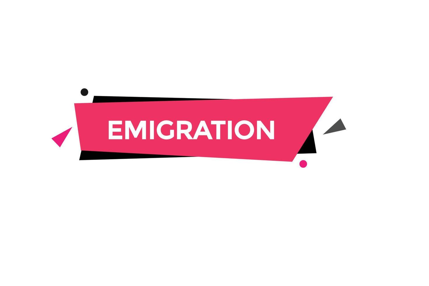 emigrazione pulsante vectors.sign etichetta discorso bolla emigrazione vettore