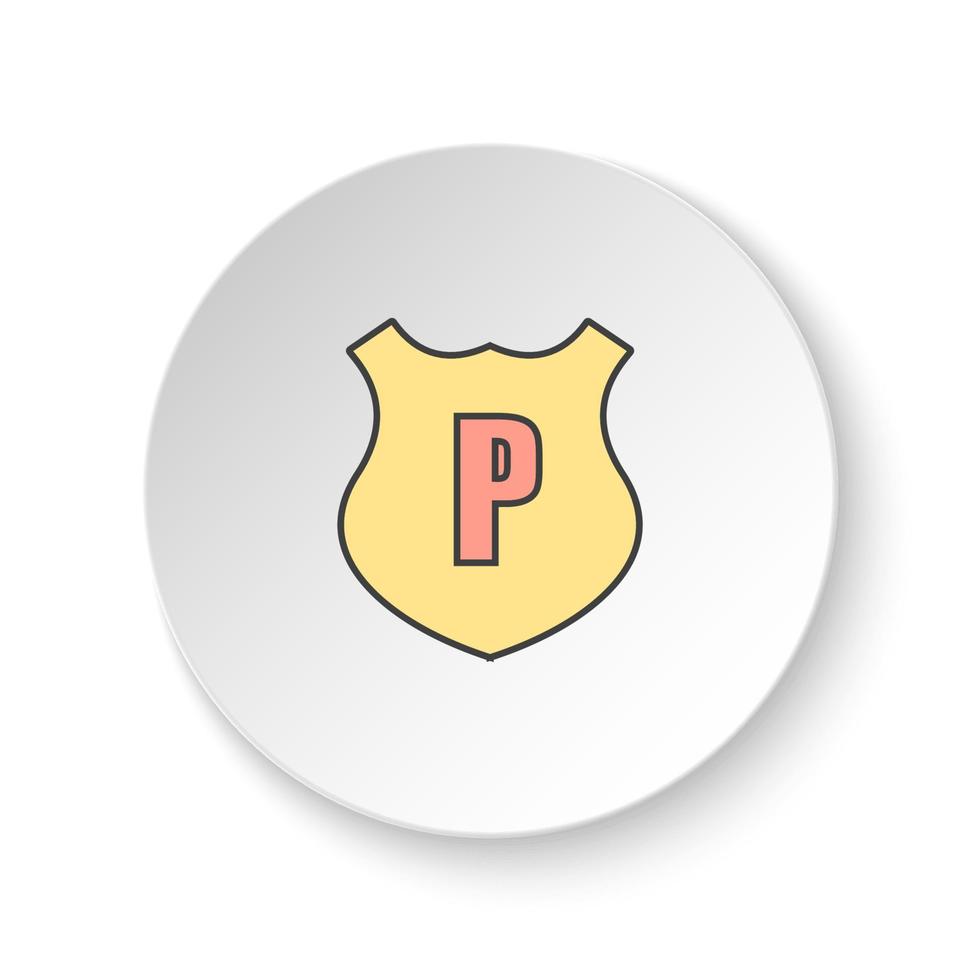 il giro pulsante per ragnatela icona, polizia scudo. pulsante bandiera il giro, distintivo interfaccia per applicazione illustrazione su bianca sfondo vettore