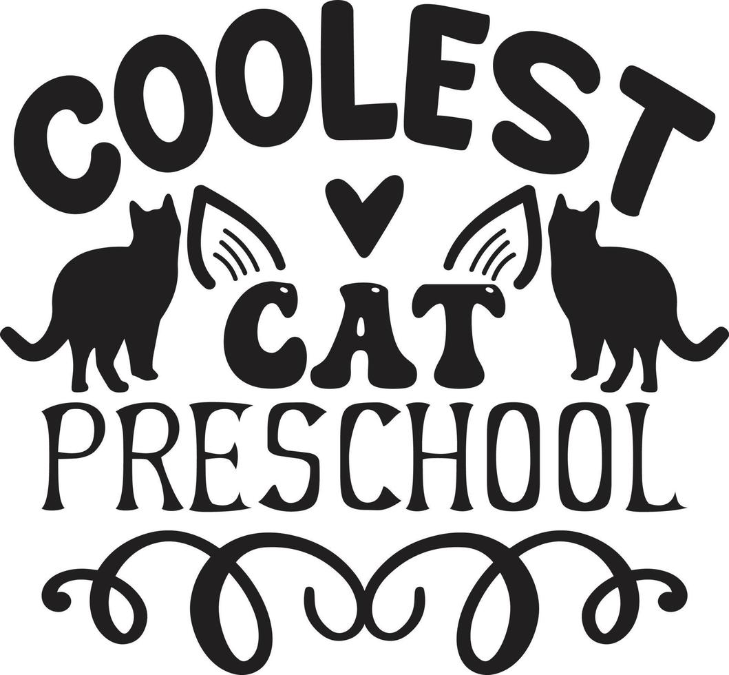 più cool cool gatto prescolastico tipografia vettore maglietta