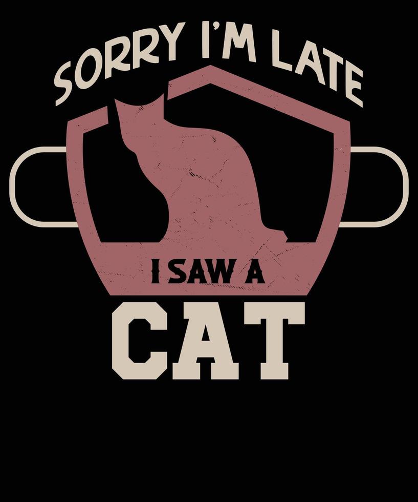 spiacente io am in ritardo io sega un' gatto maglietta design. vettore