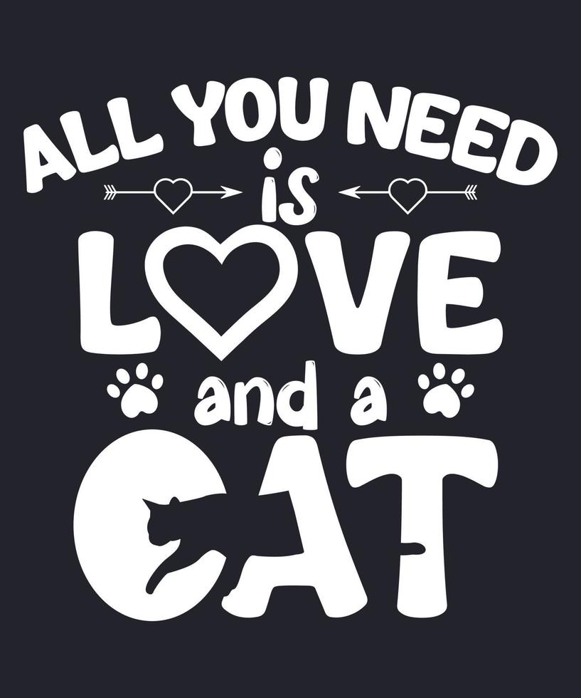 tutti voi bisogno è amore e un' gatto maglietta vettore design