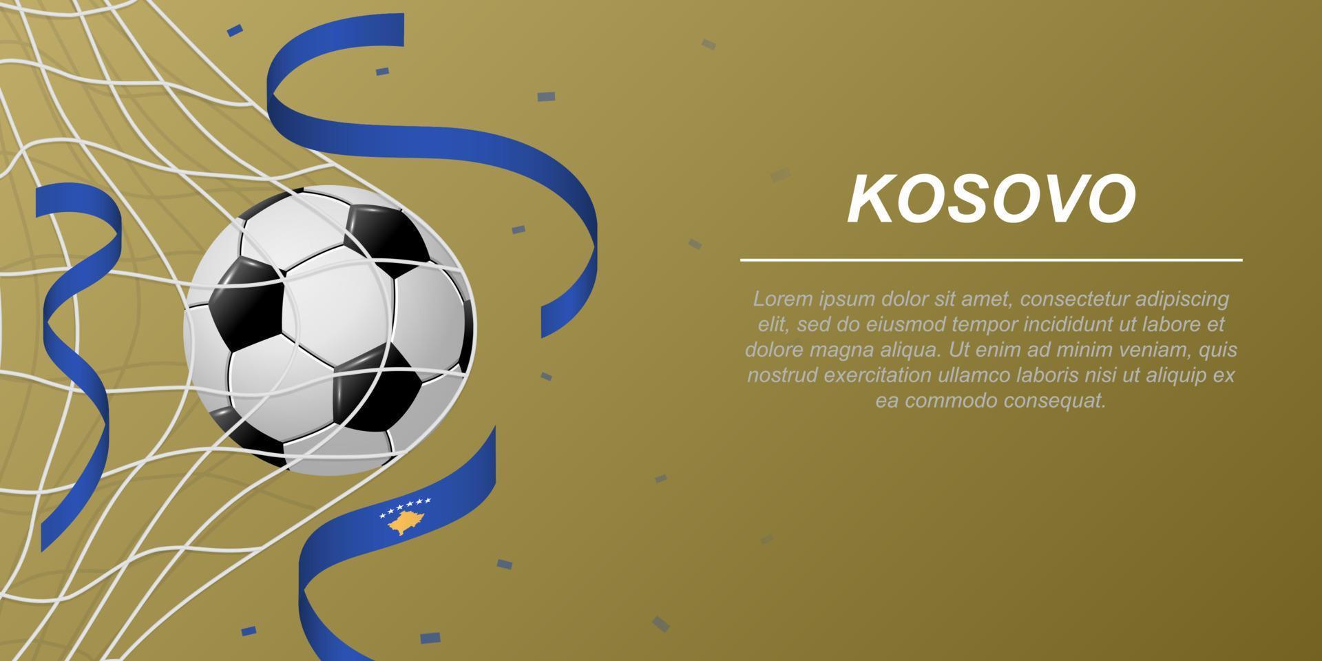 calcio sfondo con volante nastri nel colori di il bandiera di kosovo vettore