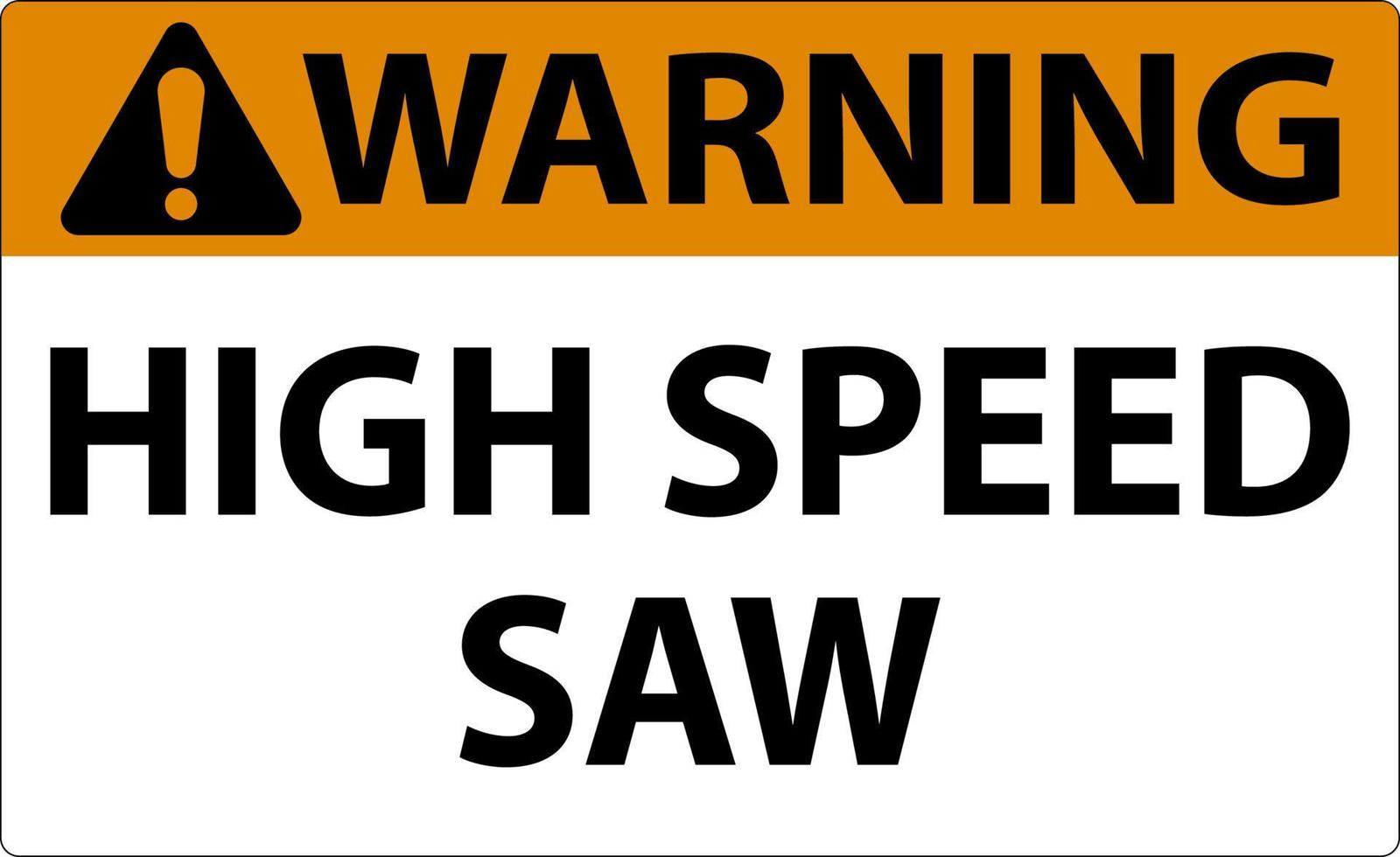 avvertimento cartello alto velocità sega su bianca sfondo vettore