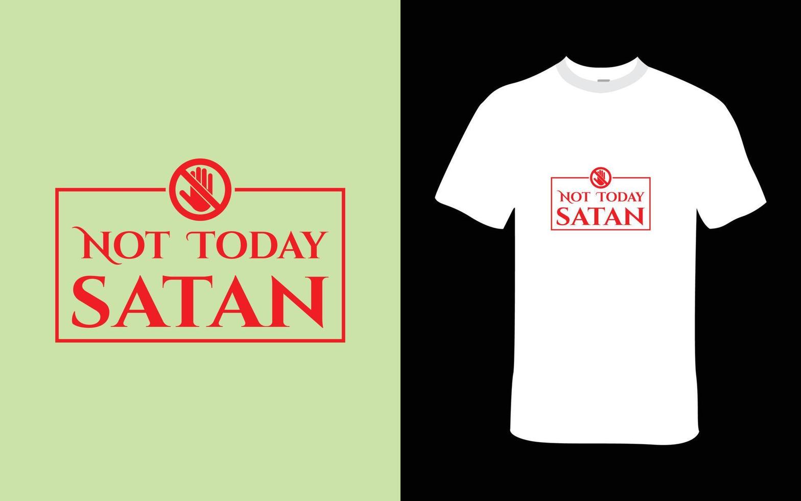 non oggi Satana grassetto e impertinente maglietta design vettore