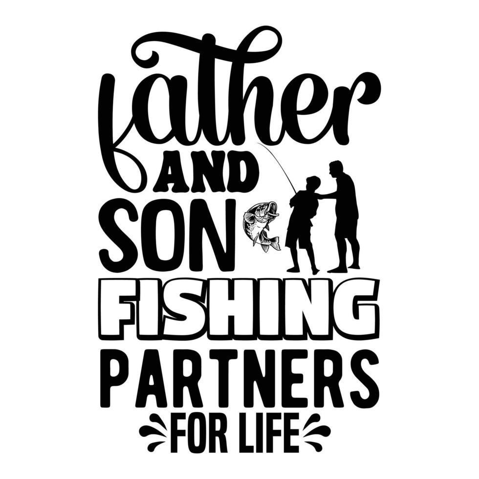 padre e figlio pesca partner per vita pesca Il padre di giorno maglietta vettore
