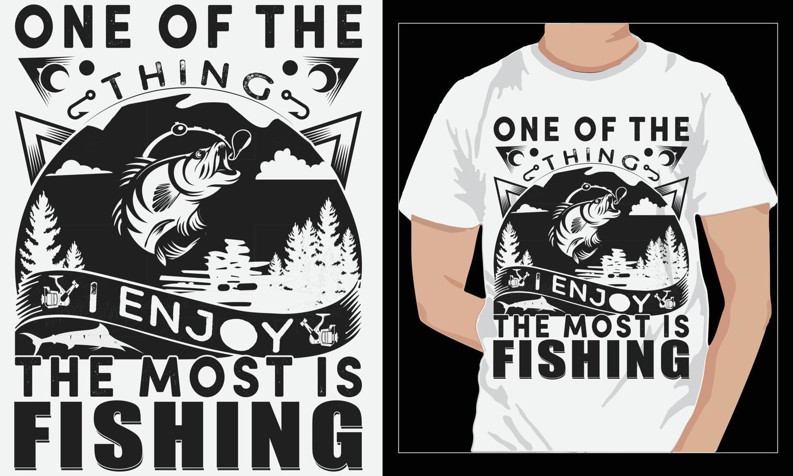 pesca maglietta design uno di il cosa io godere il maggior parte è pesca vettore