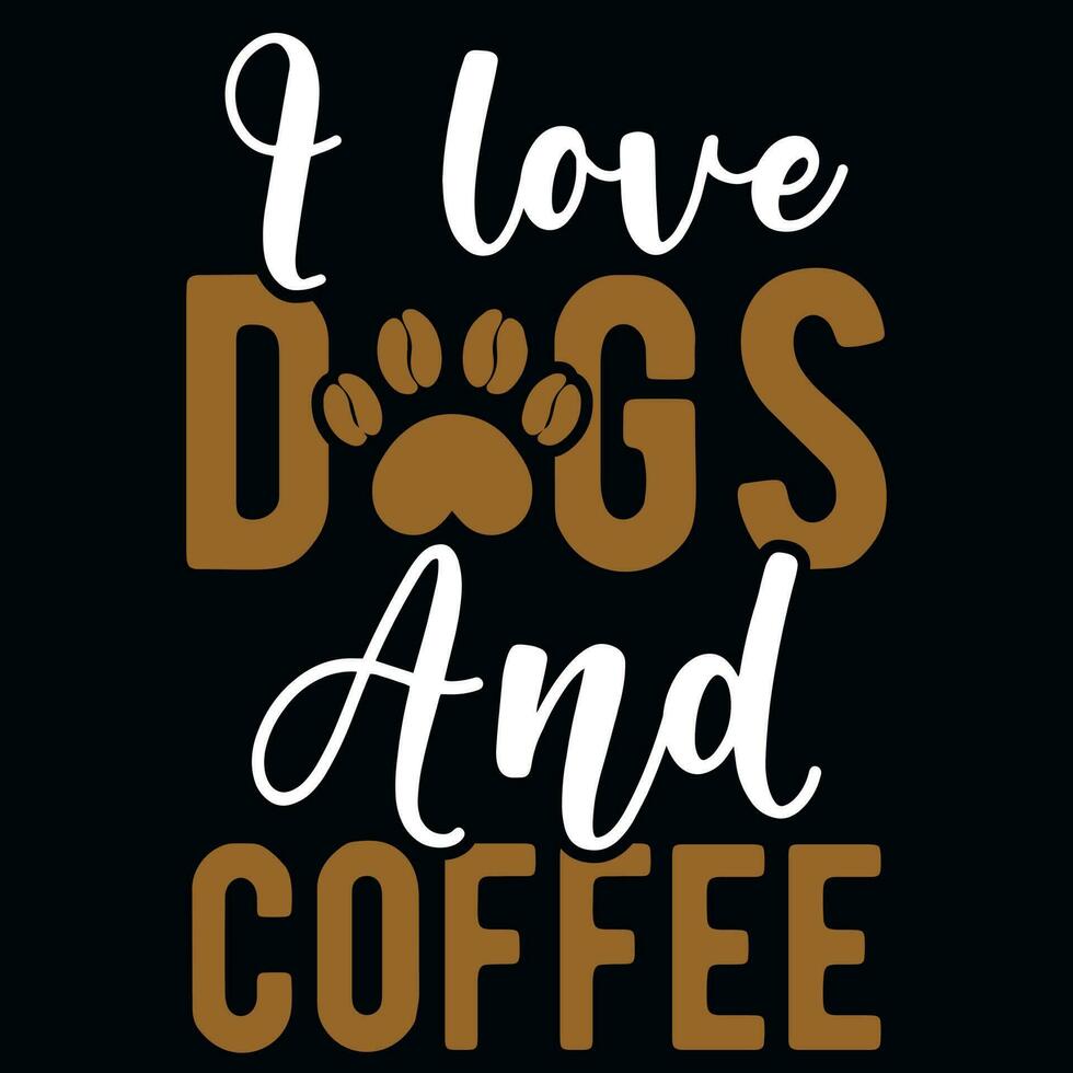 io amore cani e caffè tipografia maglietta design vettore