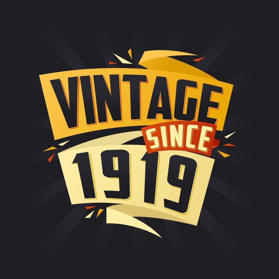 Vintage ▾ da 1919. Nato nel 1919 compleanno citazione vettore design