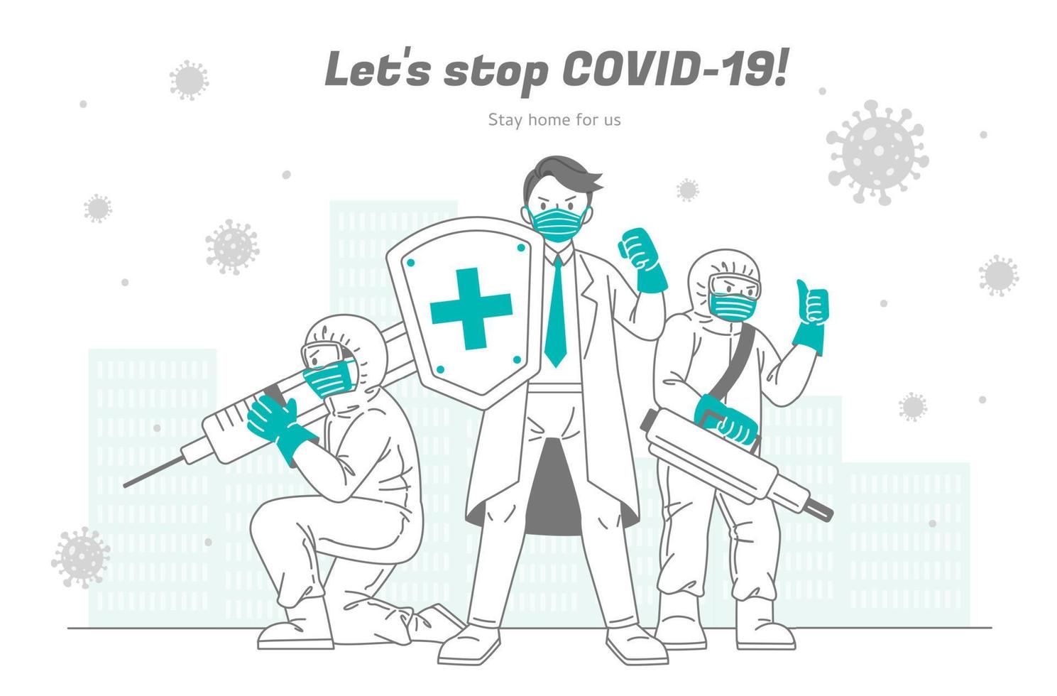 medico lavoratori combattimento il coronavirus coraggiosamente per tutti persone e persone dovrebbero supporto loro indietro di soggiorno casa tranquillamente vettore