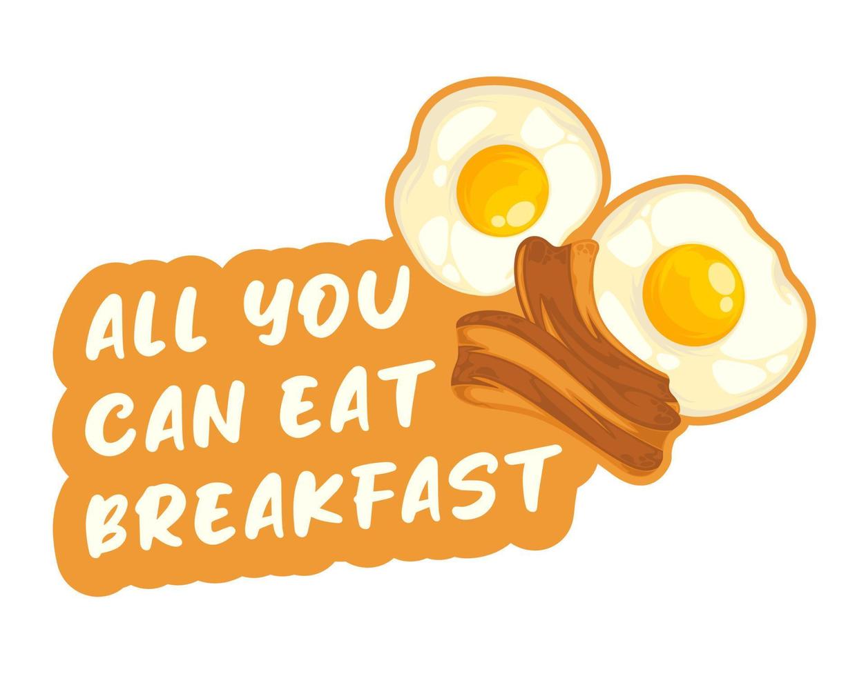 tutti voi può mangiare colazione, Bacon e uova vettore