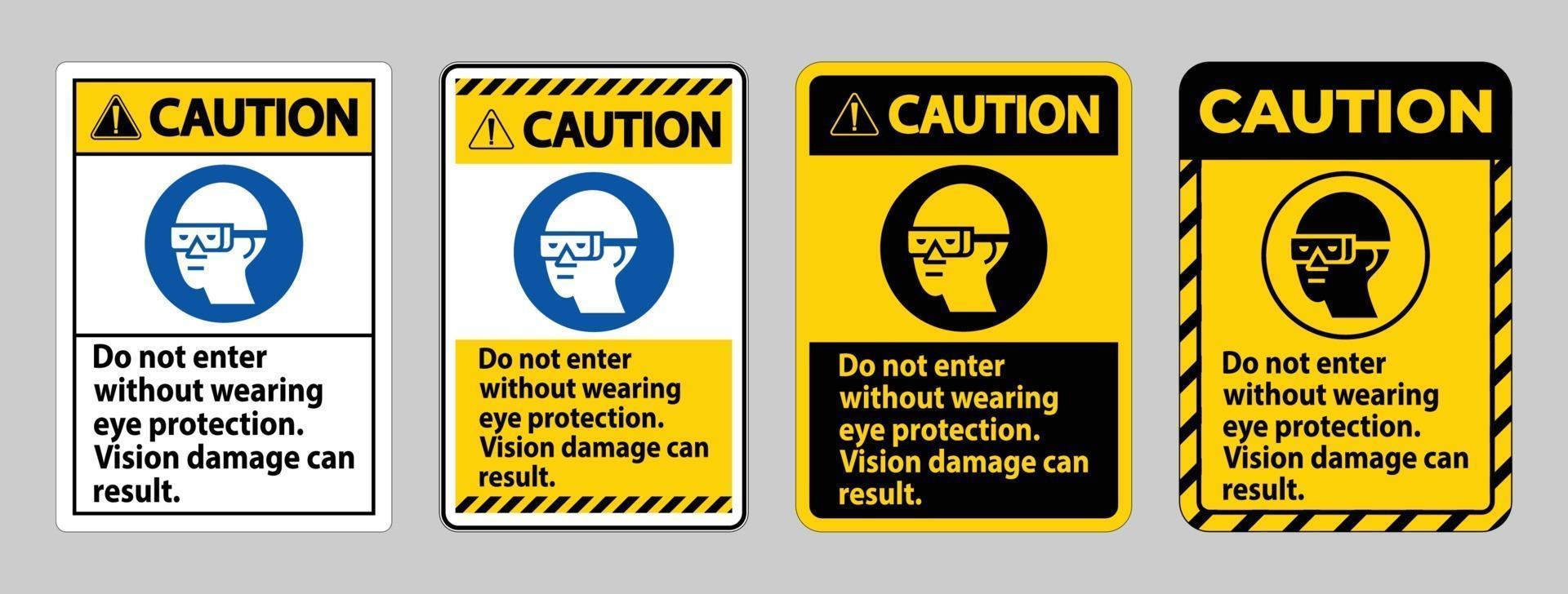 segnale di attenzione non entrare senza indossare una protezione per gli occhi, possono verificarsi danni alla vista vettore
